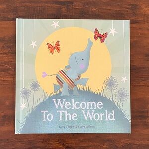 Welcome to the World a Keepsake Gift Book for the Arrival Of a New Baby